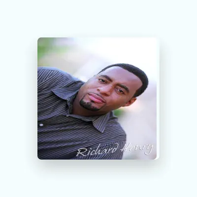 Listen to Richard Henry, watch music videos, read bio, see tour dates & more!