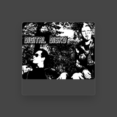 Listen to Digital Disko, watch music videos, read bio, see tour dates & more!