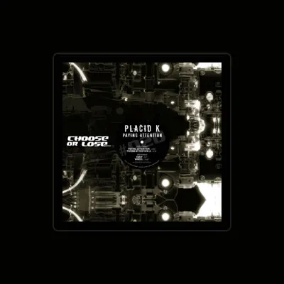 Listen to Placid K, watch music videos, read bio, see tour dates & more!