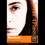 SmartPass Audio Education Study Guide to Macbeth (Unabridged, Dramatised) (Unabridged) - William Shakespeare & Simon Potter