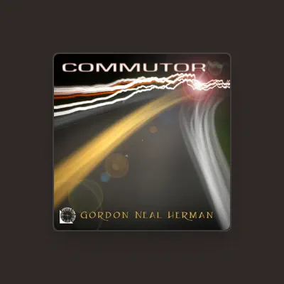 Listen to Gordon Neal Herman, watch music videos, read bio, see tour dates & more!