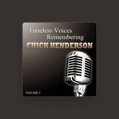 Listen to Chick Henderson, watch music videos, read bio, see tour dates & more!