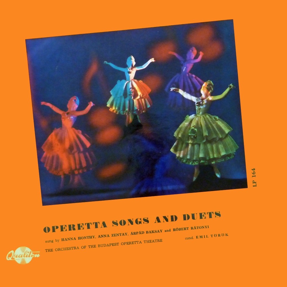 Обложка альбома «Operetta Songs and Duets (Hungaroton Classics)» — Hanna Honthy, Anna Zentay, Árpád Baksay, Róbert Rátonyi, Orchestra of the Budapest Operetta Theatre & Emil Török