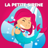 La Petite Sirène — Contes De Fées Et Histoires Pour Les Enfants - EP - La compagnie sucre d'orge