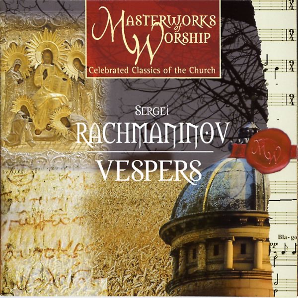 Обложка альбома «Masterworks of Worship Volume 3 - Rachmaninov: Vespers» — William Hall Master Chorale