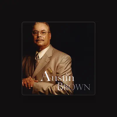 Listen to Austin Brown, watch music videos, read bio, see tour dates & more!