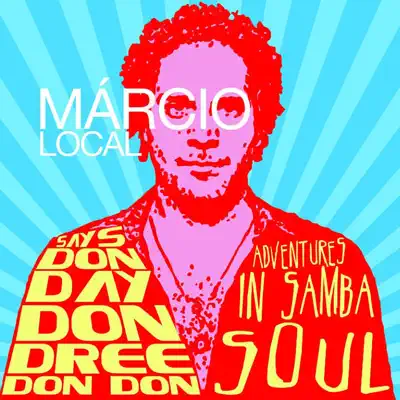 Listen to Says Don Day Don Dree Don Don by Marcio Local