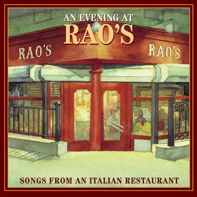 Listen to An Evening At Rao's: Songs From An Italian Restaurant by Various Artists