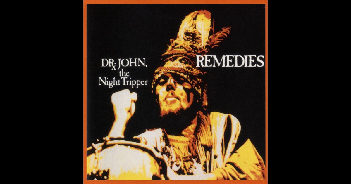 Remedies - Album by Dr John - Apple Music