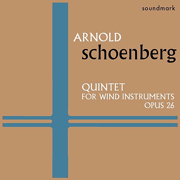 Обложка альбома «Arnold Schoenberg Original 1957 Columbia Recordings: Quintet for Wind Instruments, Opus 26» — The Philadelphia Woodwind Quintet