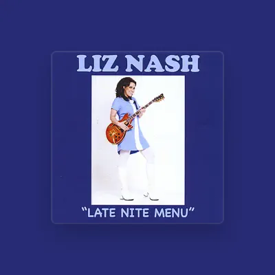 Listen to Liz Nash, watch music videos, read bio, see tour dates & more!