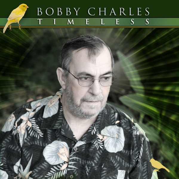 Timeless - Bobby Charles