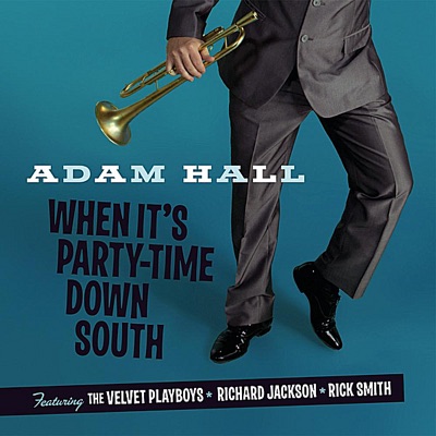 When It's Partytime Down South (feat. The Velvet Playboys, Richard Jackson & Rick Smith) - Single