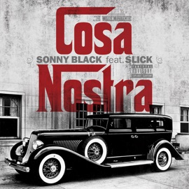 Cosa Nostra (feat. Slick) Sonny Black of the Shock Mob