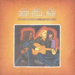 Replay - Crosby, Stills & Nash