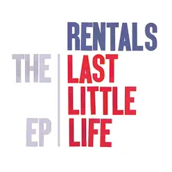 The Last Little Life - EP - The Rentals