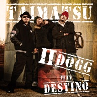 Taimatsu (feat. Destino) - Single - II-DOGG