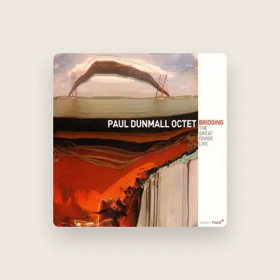 Listen to Paul Dunmall Octet, watch music videos, read bio, see tour dates & more!