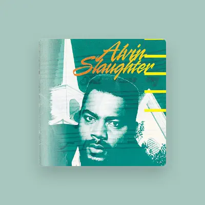 Listen to Alvin Slaughter, watch music videos, read bio, see tour dates & more!