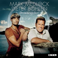 Dreamcatcher - Mark Medlock & Dieter Bohlen