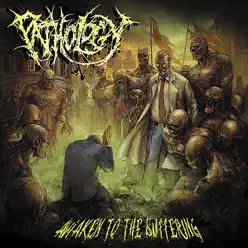 Awaken to the Suffering - Pathology