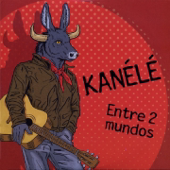 Entre 2 Mundos - Kanélé