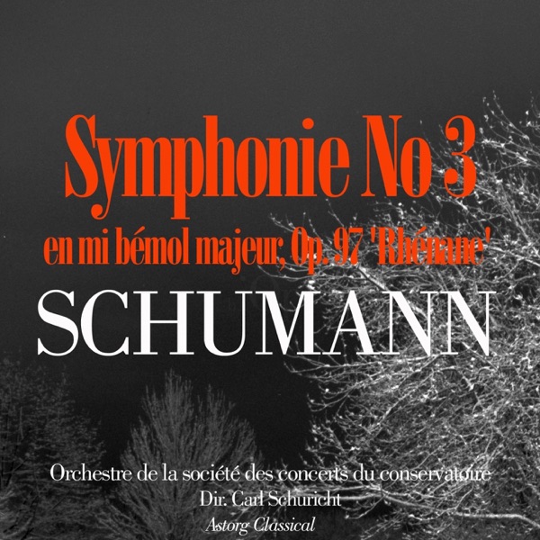 Schumann: Symphonie No. 3 en mi bémol majeur, Op. 97 'Rhénane' - EP