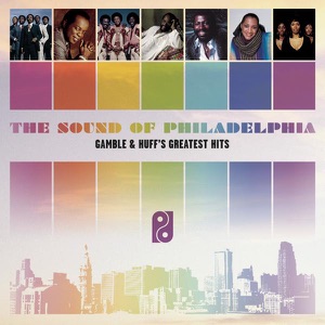 The Sound of Philadelphia: Gamble & Huff's Greatest Hits