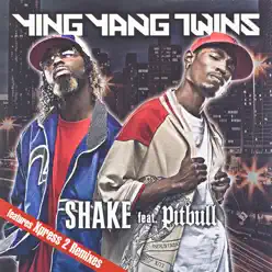 Shake (feat. Pitbull) - EP - Ying Yang Twins