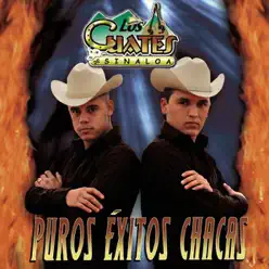 Los Cuates de Sinaloa: Puros Exitos Chacas - Los Cuates de Sinaloa Los Cuates de Sinaloa: Puros Exitos Chacas - Los Cuates de Sinaloa