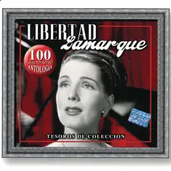 Tesoros de Coleccion: Libertad Lamarque - Libertad Lamarque