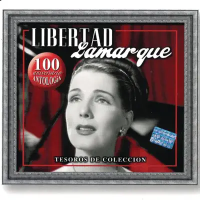 Tesoros de Coleccion: Libertad Lamarque - Libertad Lamarque Tesoros de Coleccion: Libertad Lamarque - Libertad Lamarque