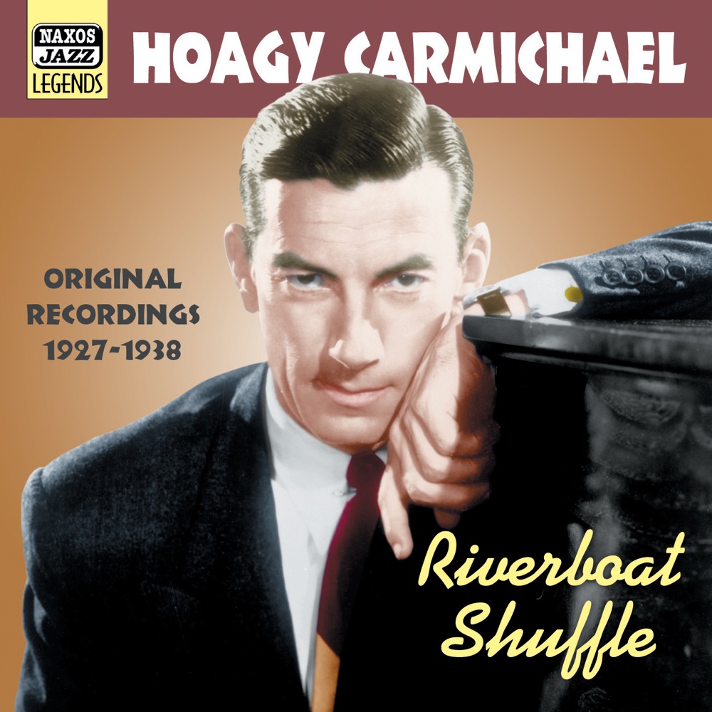 Обложка альбома «Carmichael, Hoagy: Riverboat Shuffle (1927-1938)» — Hoagy Carmichael, Blind Willie Dunn's Gin Bottle Four & Ella Logan