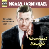 Carmichael, Hoagy: Riverboat Shuffle (1927-1938) artwork