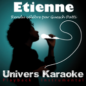 Etienne (Rendu célèbre par Guesch Patti) [Version karaoké]