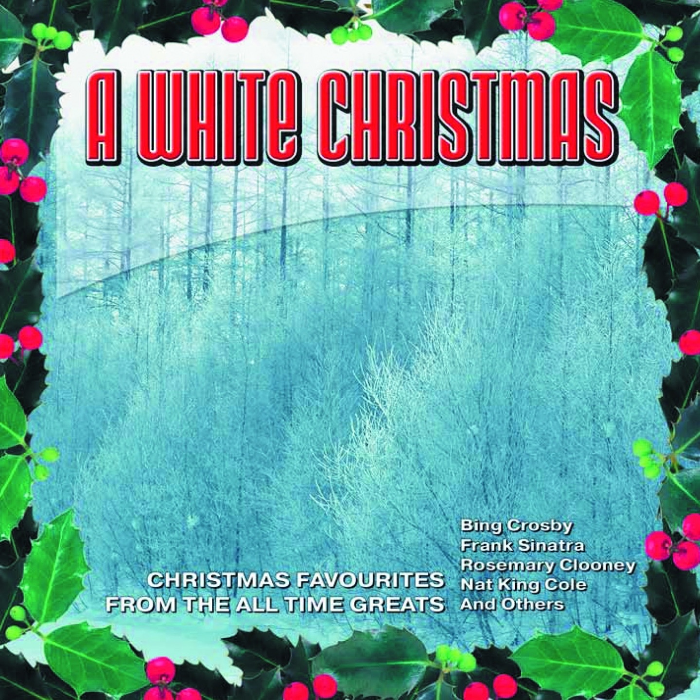 A White Christmas - Christmas Favourites from the All Time Greats