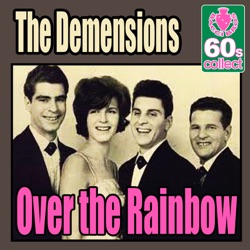 The Demensions - Over the Rainbow