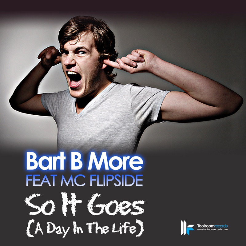 Обложка альбома «So It Goes (A Day In the Life) [feat. MC Flipside]» — Bart B More