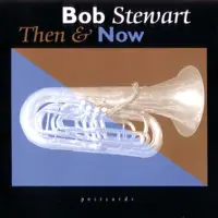 You Don't Know What Love Is — Bob Stewart