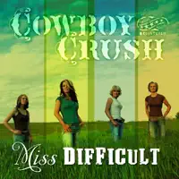 Miss Diffiicult — Cowboy Crush