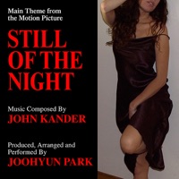 Still of the Night - Main Theme from the Motion Picture by John Kander - Single - Joohyun Park