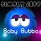 Baby Bubba (SJ Rave-O-Matic Mix) - Simply Jeff lyrics