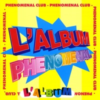 Phenomenal Club - Il est vraiment phénoménal