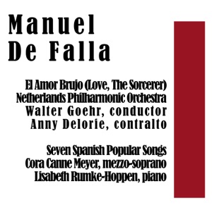 De Falla: El Amor Brujo (Love, The Sorcerer) & Seven Spanish Popular Songs