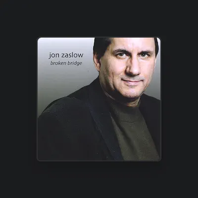 Listen to Jon Zaslow, watch music videos, read bio, see tour dates & more!