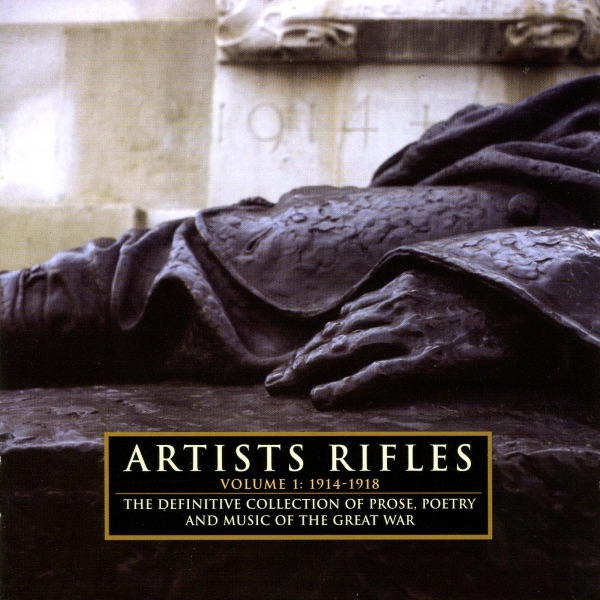 Artists Rifles 1914-1918: Poetry, Prose & Music of the First World War