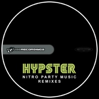 Nitro Party Music Remixes - Single - Hypster