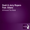 Dush, Jerry Ropero - All Around the World	
