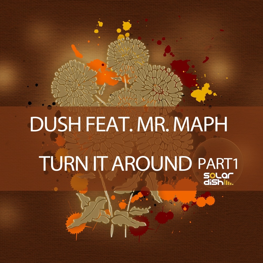 Обложка альбома «Turn It Around, Pt. 1 (feat. Mr. Maph) - EP» — Dush