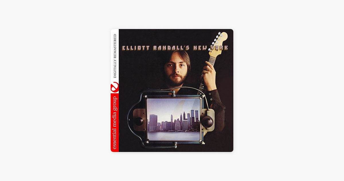 ‎Elliott Randall's New York (Remastered) - Elliott Randallのアルバム - Apple ...